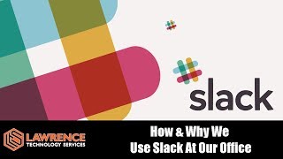 Review: How &amp; Why We  Use Slack At Our Office
