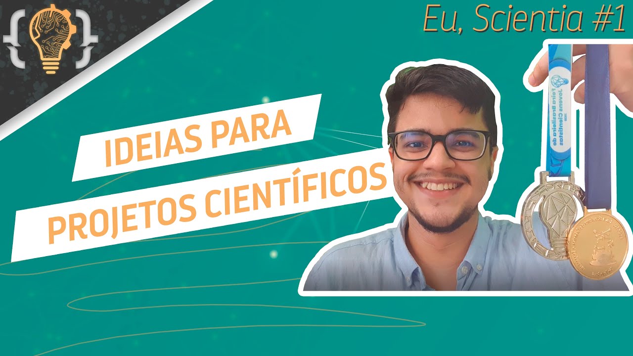 COMO TER IDEIAS PARA PROJETOS CIENTÍFICOS | Eu, Scientia #1