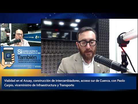 Vialidad en el Azuay, construcción de intercambiadores, acceso sur de Cuenca, con Paolo Carpio