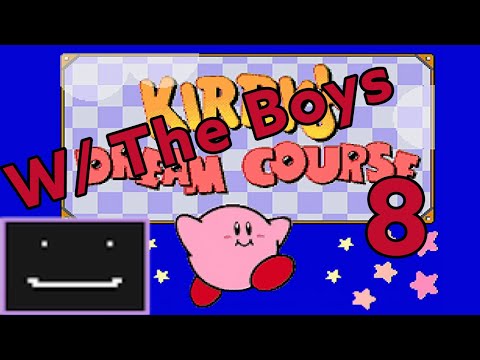 Kirby's Dream Course With the Boys Ep. 8: Clawing for Relevance