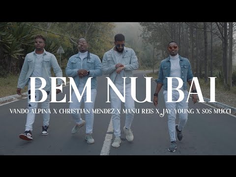 Vando Alpina - Bem Nu Bai - Ft Christian Mendez|Manu Reys|SosMucci|JayYoung