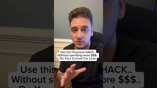 Car Loan Payment Hack: Save Thousands Without Spending Extra Money