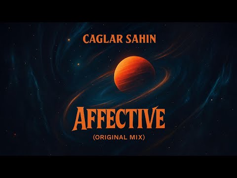 Caglar Sahin - Affective (Original Mix)