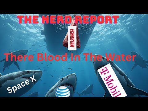 There's blood in the water | EchoStar - At&t - T-Mobile - Spacex