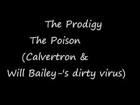 Prodigy - The Poison (Calvertron & Will Bailey-'s dirty virus)