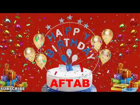 AFTAB Happy Birthday Wishes Song | Happy Birthday To You | Happy Birthday Wishes With Name AFTAB