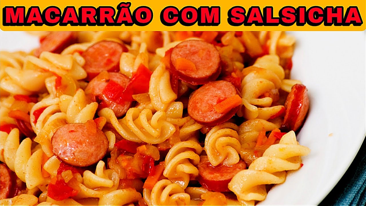 MACARRÃO COM SALSICHA FÁCIL