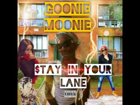Goonie Moonie | "Stay In Your Lane" (Official Audio)
