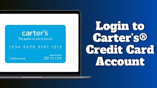 How To Login to Carter's® Credit Card Account
