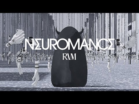 理芽 - NEUROMANCE / RIM - NEUROMANCE (Official Music Video)