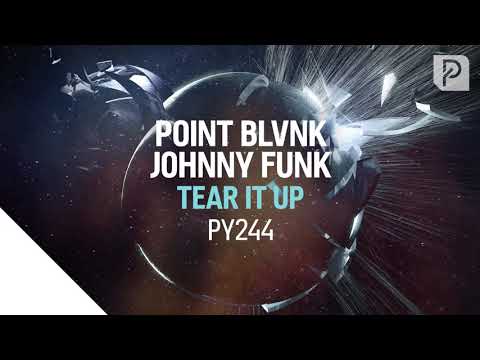 POINT BLVNK, Johnny Funk - Tear It Up
