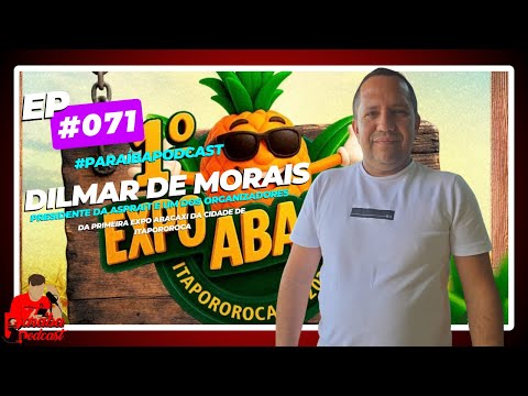 DILMAR DE MORAIS - PARAIBA #VISITA PODCAST #071