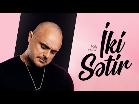 Miri Yusif - İki Sətir (Rəsmi Audio)