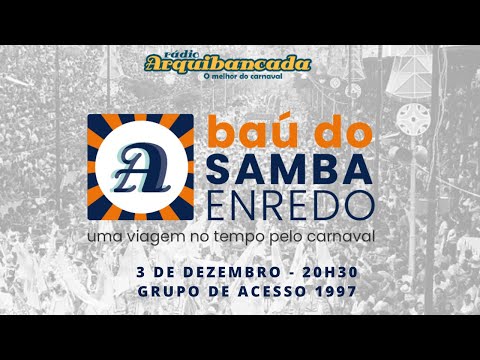 Baú do Samba-Enredo - 03/12/21 - Grupo de Acesso 1997