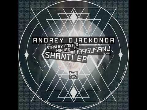 Andrey Djackonda, Stanley Foster - Positive Vibes Original Mix Preview