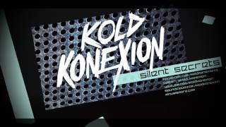 Kold Konexion - Silent Secrets (Official Preview)