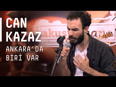 Can Kazaz / @Akustikhane / Ankara'da Biri Var