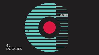 Video Row Zero - DOGGIES - Live 2022