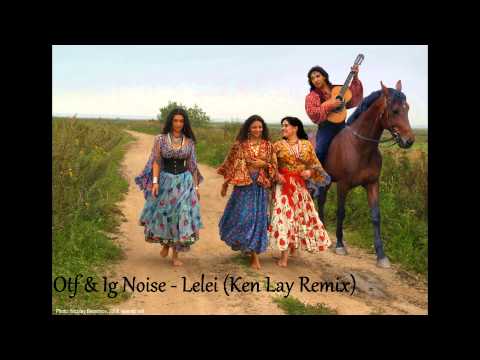 Otf & Ig Noise - Lelei (Ken Lay Remix)