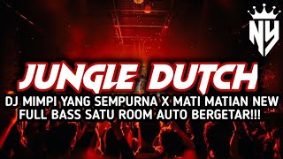 Download lagu DJ JUNGLE DUTCH DJ MIMPI YANG SEMPURNA X MATI MATIAN NEW FULL BASS!! mp3