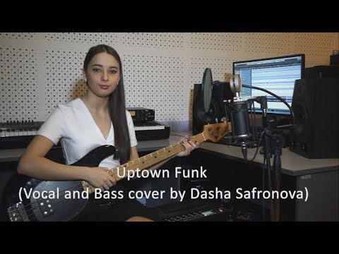 Dasha Safronova - Uptown Funk (cover Mark Ronson ft.Bruno Mars) Vocal and Bass cover