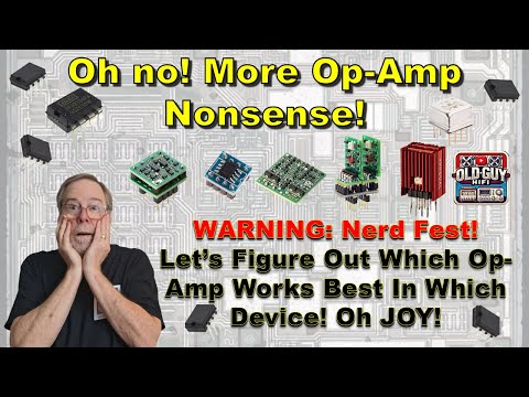 Oh no! More Op-Amp Nonsense! WARNING: Nerd Fest! Which Op-Amp Works Best In Which Device! Oh JOY!