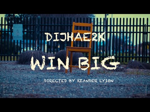 Dijhae2k - Win Big (Official Video)