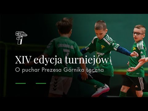 XIV EDYCJA TURNIEJÓW O PUCHAR PREZESA GÓRNIKA ŁĘCZNA