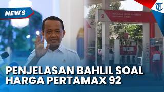 KATA BAHLIL soal Sinyal Harga Pertamax 92 Naik, Singgung Harga BBM Subsidi