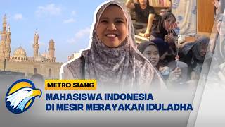 Download lagu Perayaan Iduladha di Mesir Bersama Mahasiswa Indonesia - [Metro Siang] mp3
