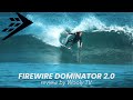 FIREWIRE Dominator 2.0 Review - WOOLY TV #24