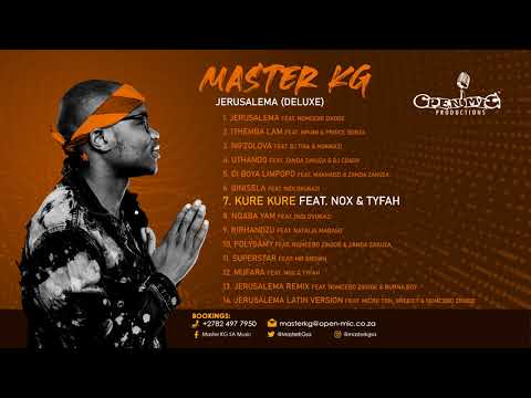7. Master KG - Kure Kure Feat [Nox & Tyfah] (Official Audio)
