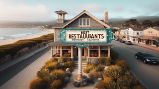 Top Rated Best Restaurants in Monterey, California for 2025