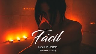 Holly Hood - Fácil