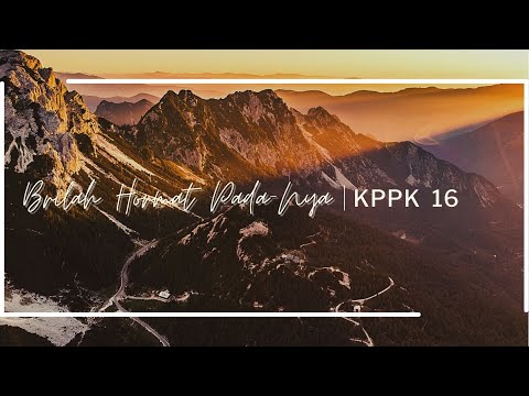 Brilah Hormat Pada-Nya  -  KPPK 16