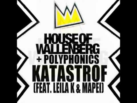 House of Wallenberg + Polyphonics - Katastrof (feat. Leila K & Mapei)