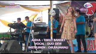 Download lagu TAKUT BANGET |RAJAWALI MUSIC LIVE GASING LAUT mp3