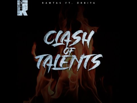Rawtas ft  Órbita  -  Clash of Talents