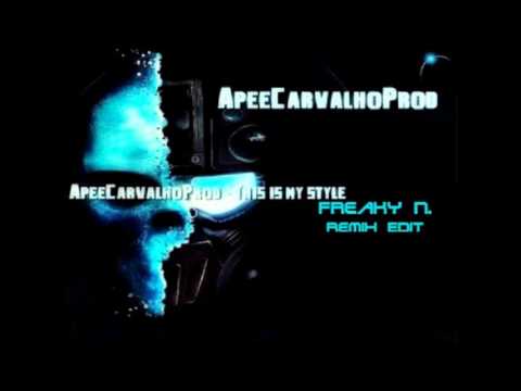 ApeeCarvalhoProd - This Is My Style (Freaky N. Remix Edit)