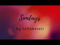 Sundays by Collaborati (Official Lyric Video)