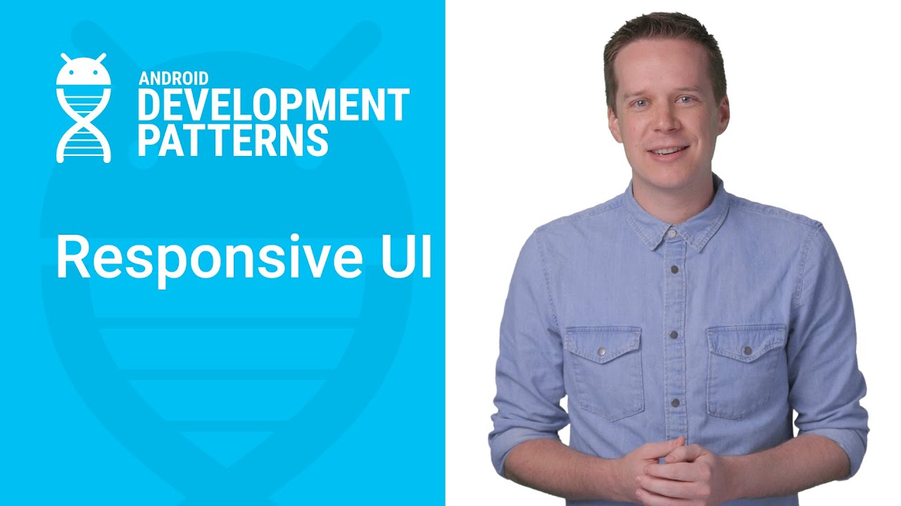 Building a Responsive UI in Android (Android Development Patterns)