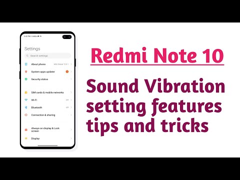 Redmi Note 10 , Sound vibration setting features tips and tricks