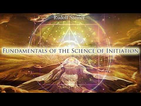 Fundamentals of the Science of Initiation By Rudolf Steiner