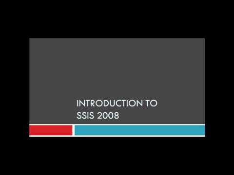 SSIS 2008 Series:Introduction to SSIS 2008