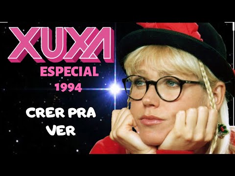 XUXA ESPECIAL DE NATAL 1994 - CRER PRA VER - COMPLETO