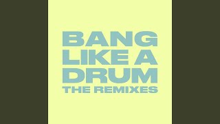 Bang Like A Drum (Crazy Cousinz Remix)