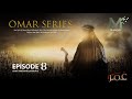 Omar Series Episode 8 Urdu Hindi