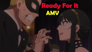 Download lagu Spy x Family「AMV」Ready For It mp3 Download lagu Spy x Family「AMV」Ready For It mp3