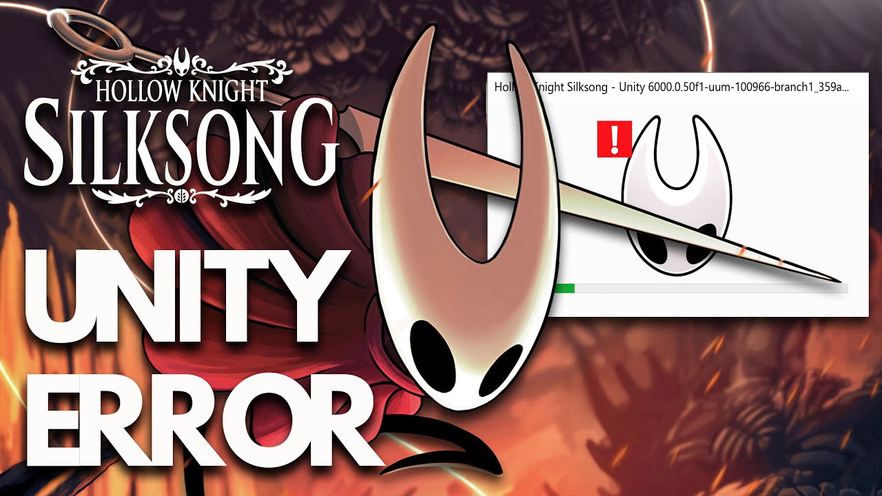 ⚠️ Hollow Knight Silksong | Solución al Error Unity 6000.0.50f1 en PC 🎮