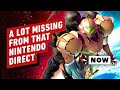 There's a Lot Missing From Yesterday's Nintendo Direct - IGN Now